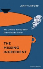 The Missing Ingredient The Curious Role Of Time In Food And Flavour