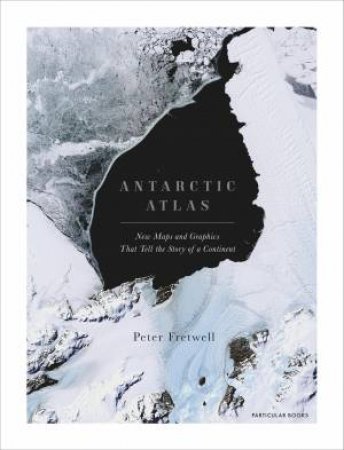 Antarctic Atlas by Peter Fretwell