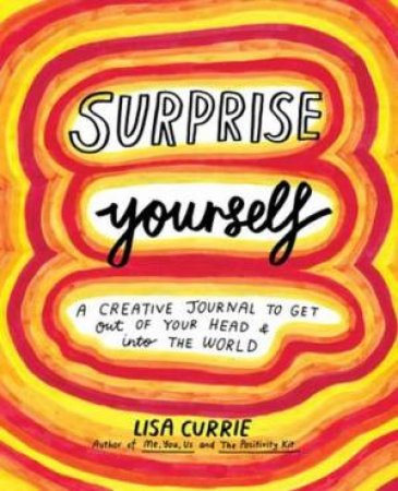 Surprise Yourself by Lisa Currie