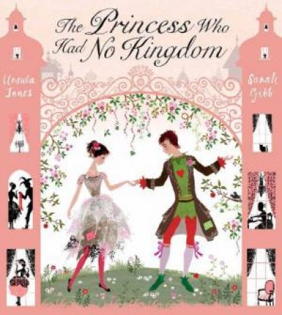 Princess Who Had No Kingdom by Ursula Jones