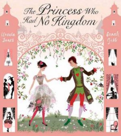 Princess Who Had No Kingdom by Ursula Jones