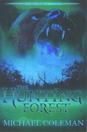 The Hunting Forest by Michael Coleman