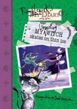 Rumblewick Diaries My Unwilling Witch Skates On Thin Ice