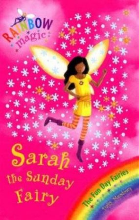 The Funday Fairies: Sarah the Sunday Fairy