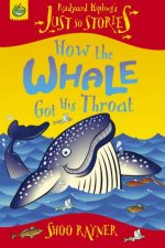 Just So Stories How The Whale Got His Throat