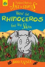 Just So Stories How The Rhinoceros Got His Skin