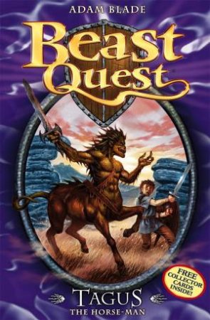 Beast Quest 04:Tagus The Horse-Man by Adam Blade