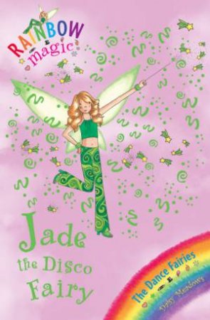 Jade the Disco Fairy by Daisy Meadows