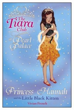 Princess Hannah and the Little Black Kitten by Vivian French