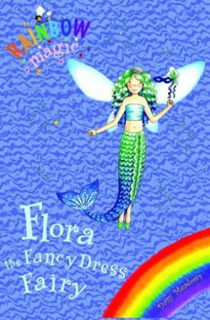Flora the Fancy Dress Fairy by Daisy Meadows