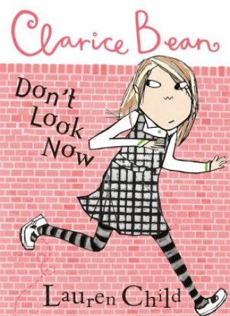 Clarice Bean, Don't Look Now by Lauren Child