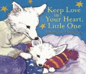 Keep Love in Your Heart, Little One by Andreae, Giles