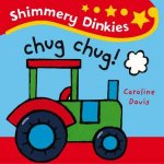 Shimmery Dinkies Chug Chug