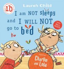 Charlie And Lola I Am Not Sleepy And I Will Not Go To Bed