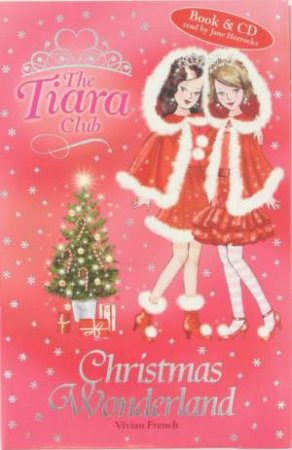 Tiara Club: Christmas Wonderland Bk and CD by Vivian French