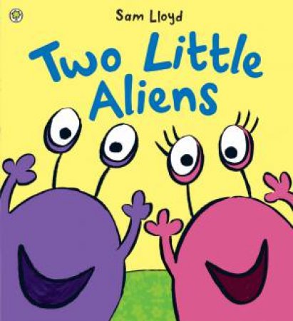 Two Little Aliens by Sam Lloyd
