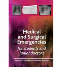 Medical and Surgical Emergencies for Students and Junior Doctors