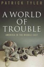 A World of Trouble America in the Middle East