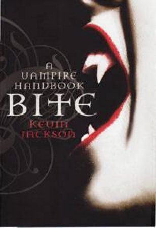 Bite: A Vampire Handbook by Kevin Jackson