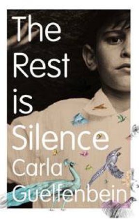 Rest is Silence by Carla Guelfenbein