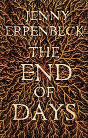The End of Days by Jenny Erpenbeck
