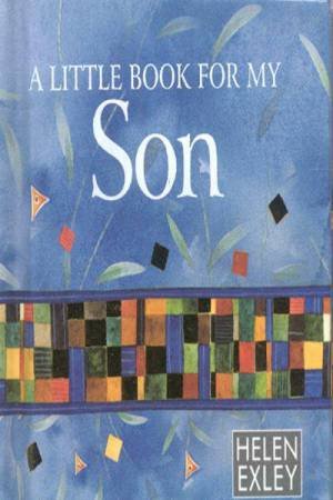 Little Book For My Son by Helen Exley