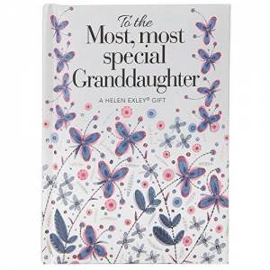 To the Most Most Special Granddaughter by Helen Exley
