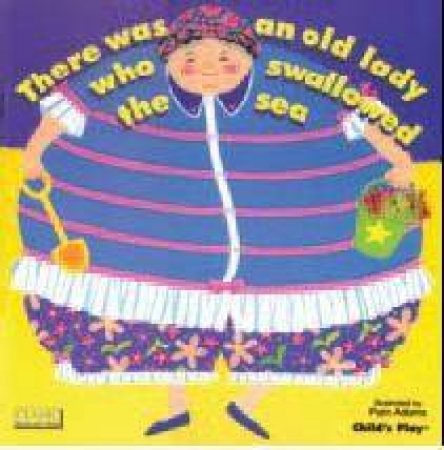 There Was An Old Lady Who Swallowed The Sea by Pam Adams