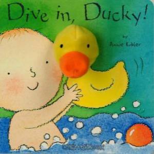 Dive In, Ducky! by Annie Kubler