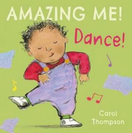 Amazing Me! Dance! by Carol Thompson