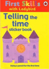 First Skills Telling The Time Sticker Book