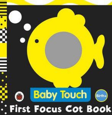Baby Touch: First Focus Cot Book by Ladybird