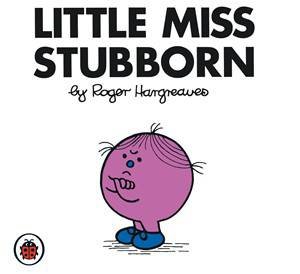 Little Miss Stubborn by Roger Hargreaves