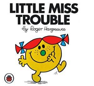 Little Miss Trouble by Roger Hargreaves