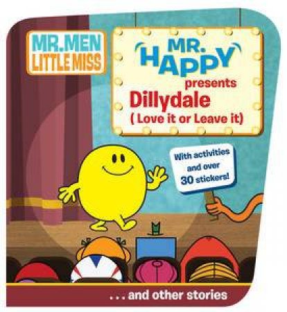Mr Happy Presents Dillydale (love it or leave it)...and other stories by Roger Hargreaves