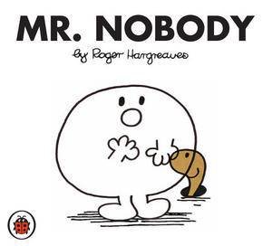 Mr Men and Little Miss: Mr Nobody by Roger Hargreaves
