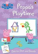Peppas Playtime Dot To Dot Colouring Book Peppa Pig