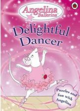 Angelina Ballerina Delightful Dancer Activity Book
