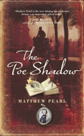 The Poe Shadow by Matthew Pearl