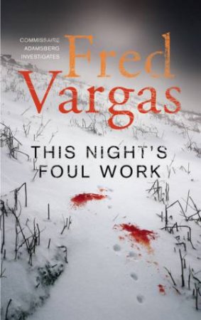 This Night's Foul Work by Fred Vargas