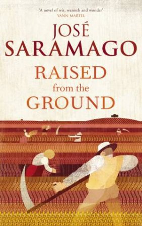 Raised From The Ground by Jose Saramago