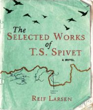 Selected Works of TS Spivet