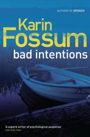 Bad Intentions by Karin Fossum