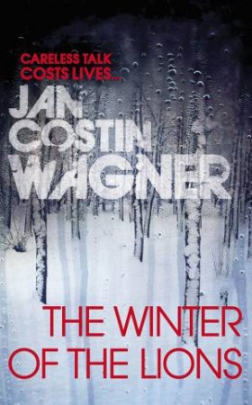 Winter of the Lions by Jan Costin Wagner