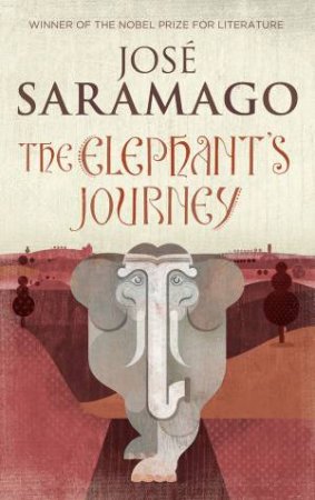 The Elephant's Journey by Jose Saramago