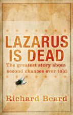 Lazarus Is Dead