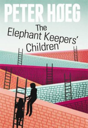 The Elephant Keepers' Children by Peter Hoeg