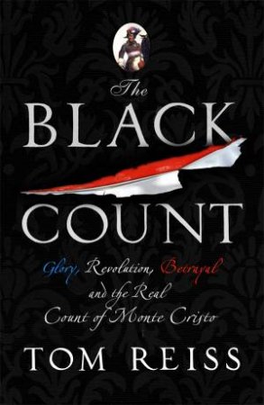 The Black Count by Tom Reiss