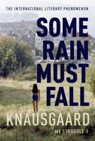 Some Rain Must Fall by Karl Knausgaard