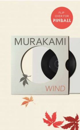 Wind And Pinball: Two Early Novels by Haruki Murakami